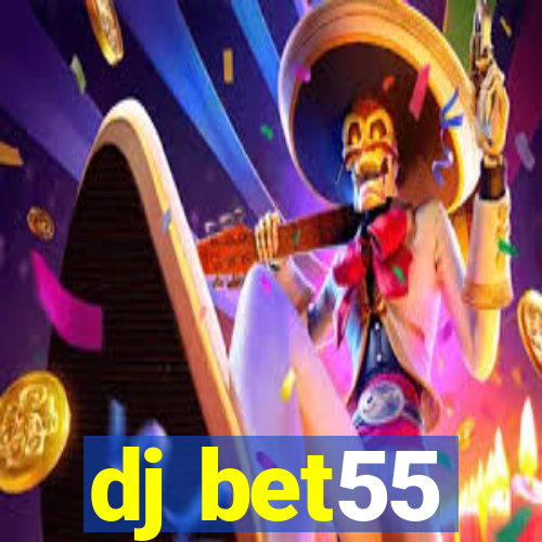 dj bet55